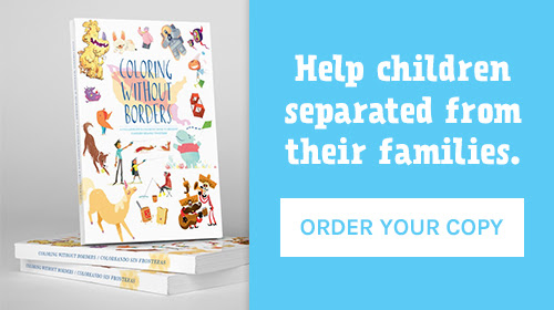 Coloring Without Borders coloring book from Families Belong Together, by NDWA.